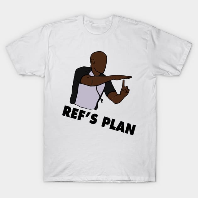 NBA Funny 'Ref's Plan' Design T-Shirt by xavierjfong